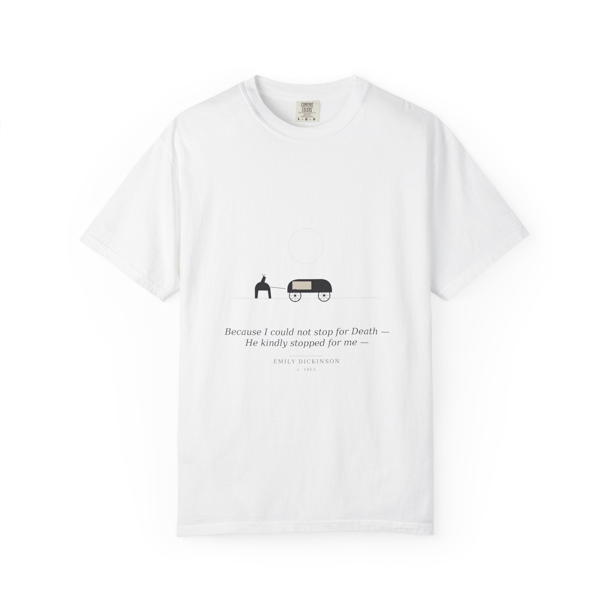 Emily Dickinson poetry t-shirt — Because I Could Not Stop for Death, garment-dyed tee