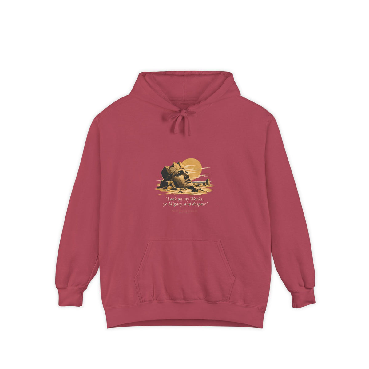 Ozymandias Hoodie - "Look on my Works, ye Mighty, and despair!" - Shelley Poem Literary Hoodie
