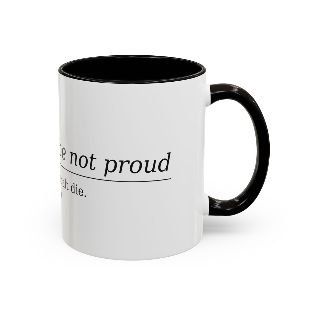 Death Be Not Proud mug, black handle — side view showing the quote and handle