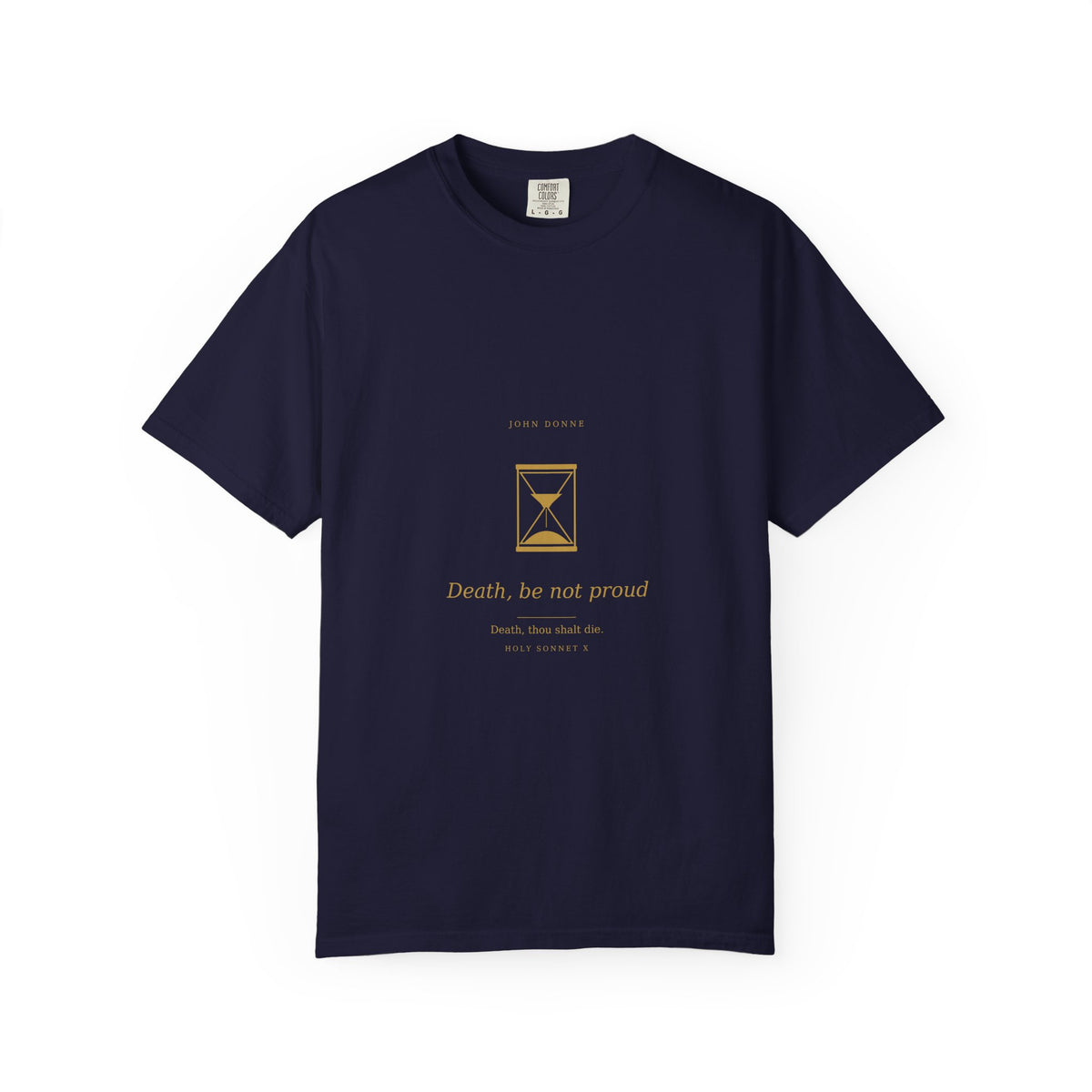 Death Be Not Proud tee by Palimpsest — a gold hourglass above the line 'Death, be not proud', on a navy garment-dyed shirt