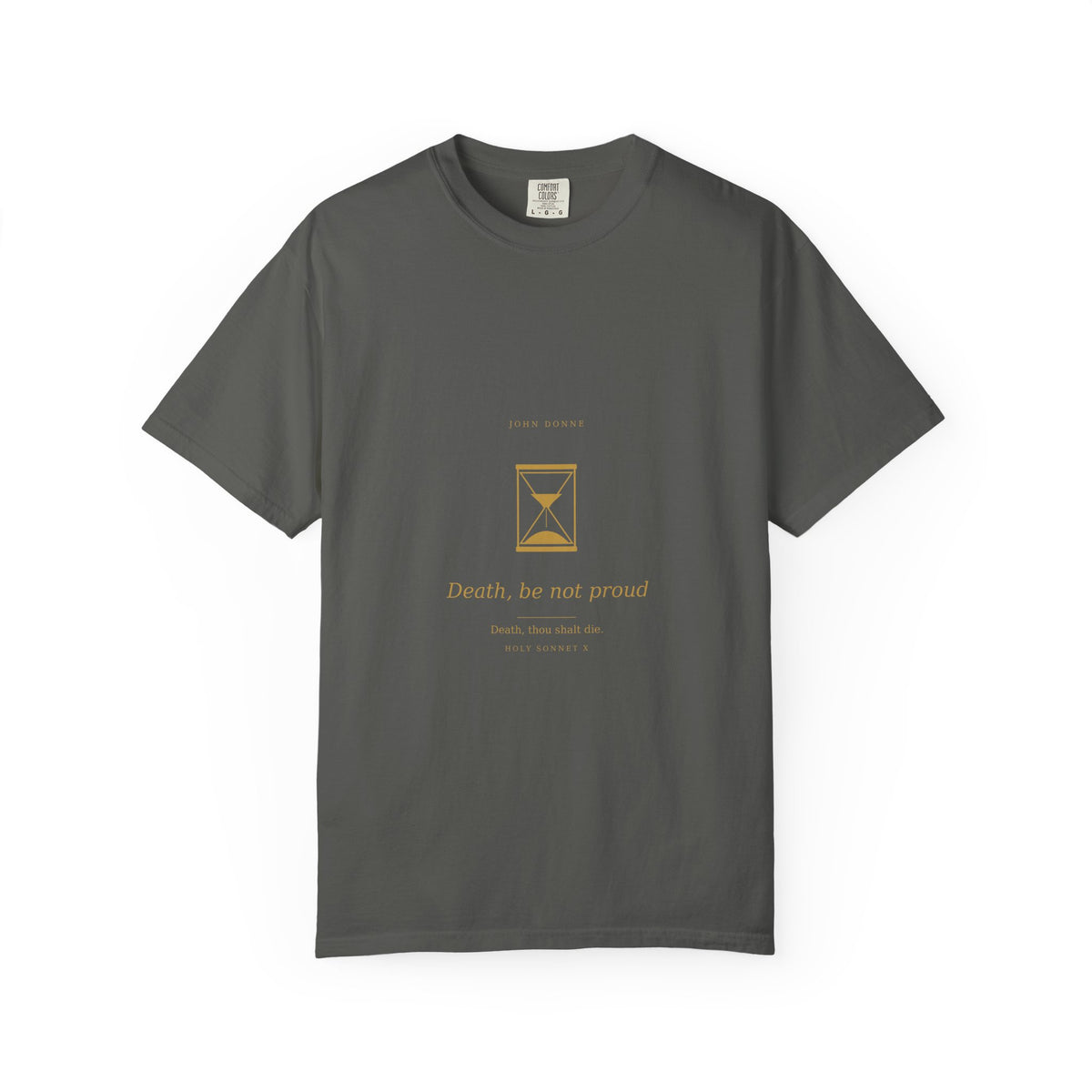 Death Be Not Proud tee by Palimpsest — a gold hourglass above the line 'Death, be not proud', on a charcoal garment-dyed shirt