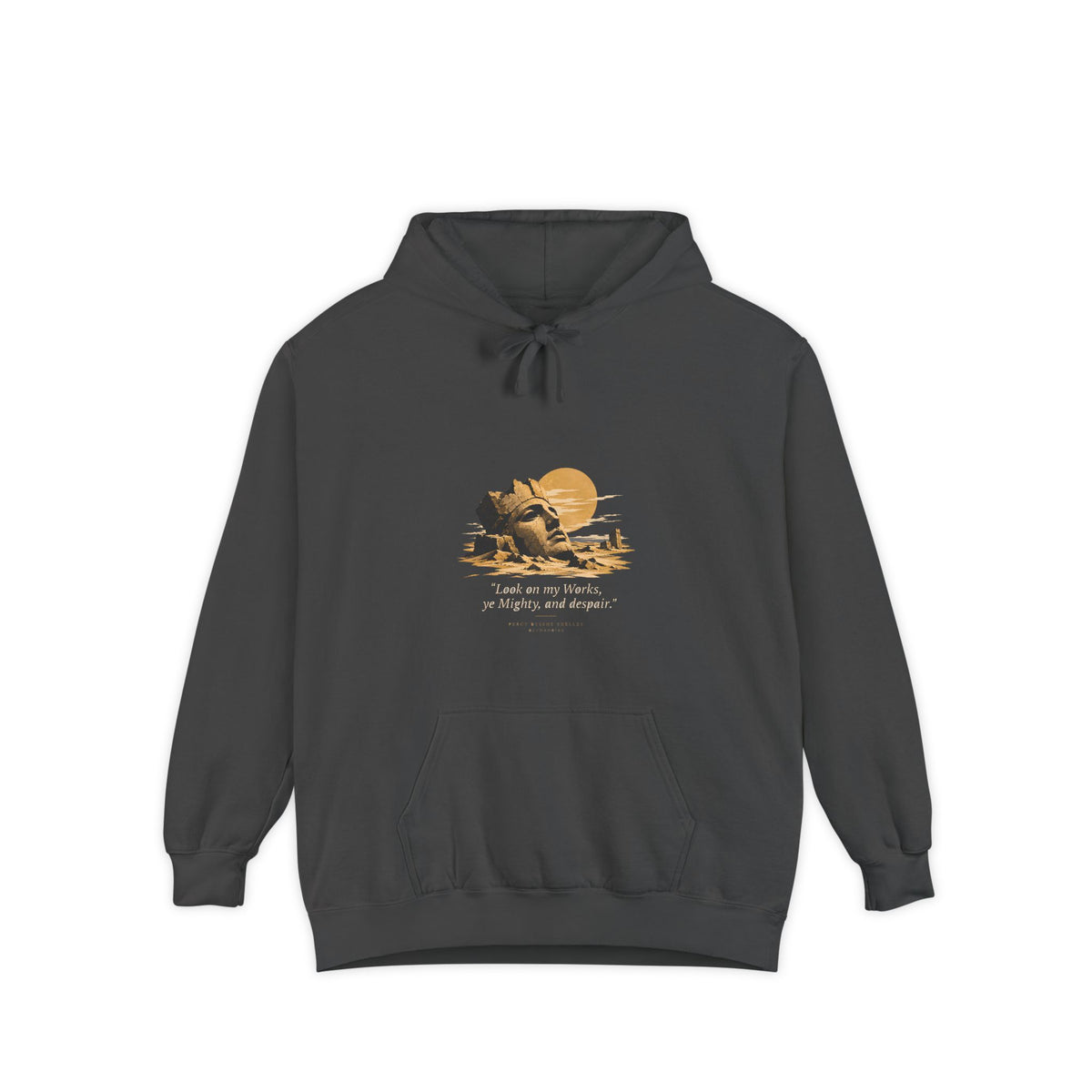 Ozymandias Hoodie - "Look on my Works, ye Mighty, and despair!" - Shelley Poem Literary Hoodie