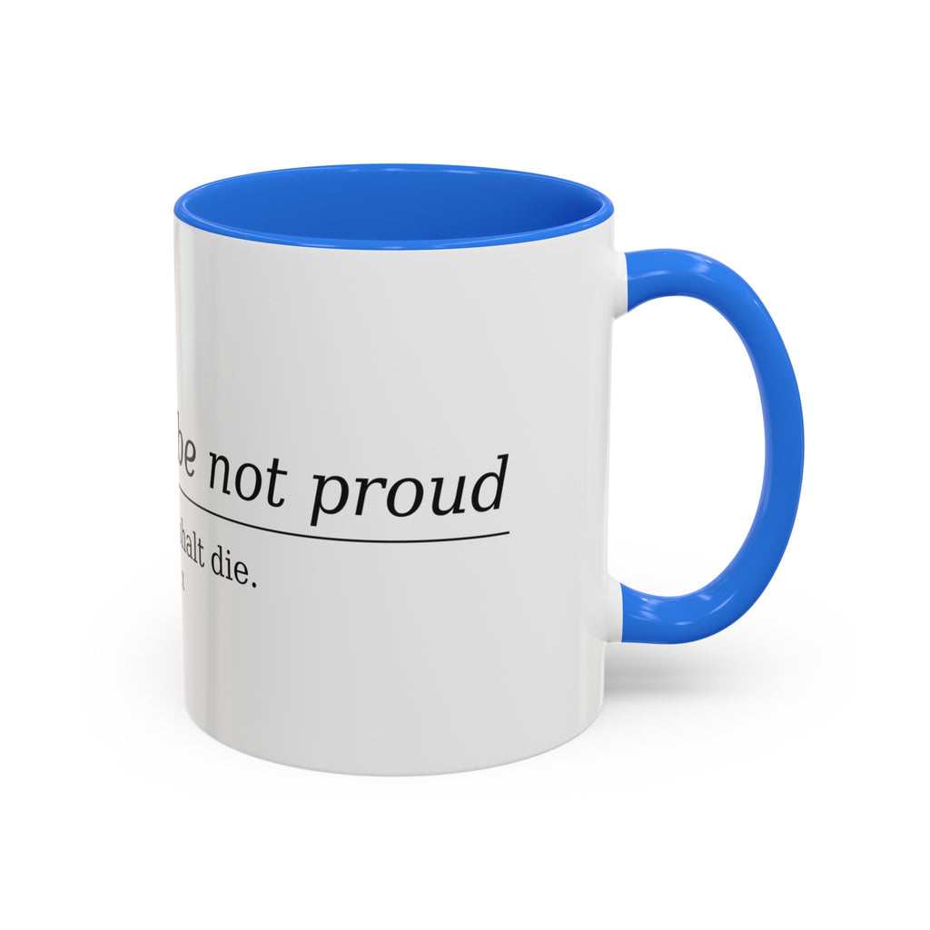 Death Be Not Proud mug, blue handle — side view showing the quote and handle