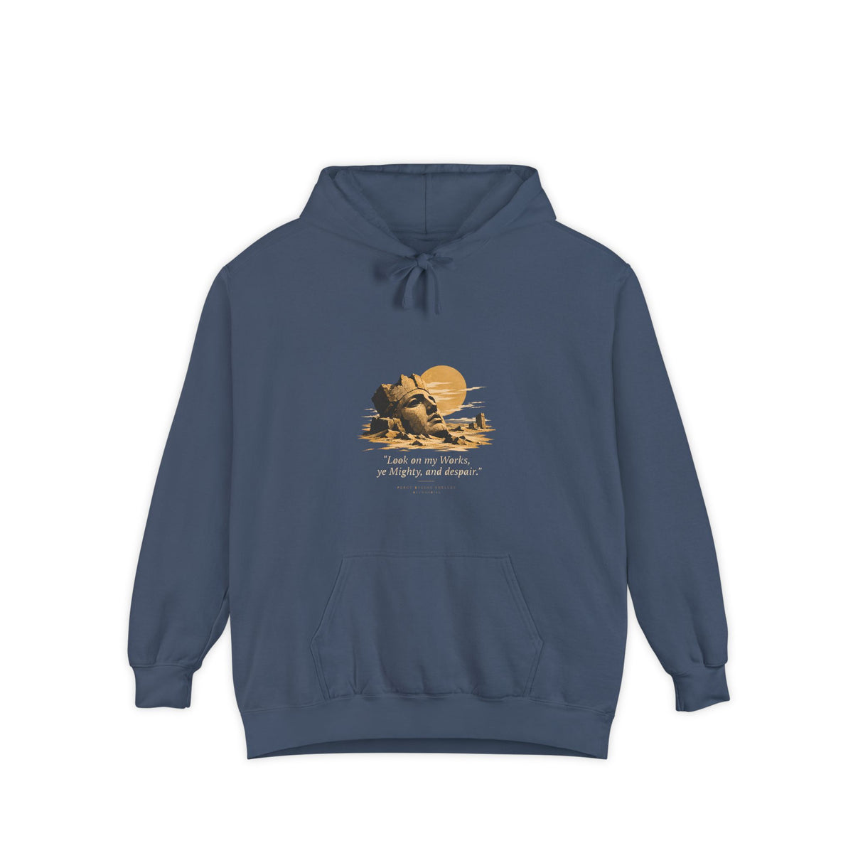 Ozymandias Hoodie - "Look on my Works, ye Mighty, and despair!" - Shelley Poem Literary Hoodie