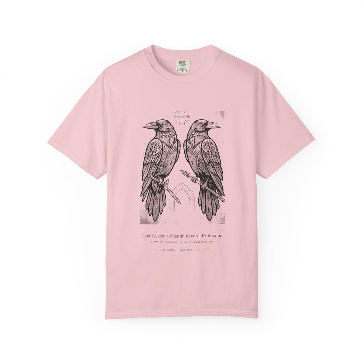 Hávamál tee by Palimpsest — two woodcut ravens above 'cattle die, kinsmen die' in Old Norse, on a blossom pink garment-dyed shirt
