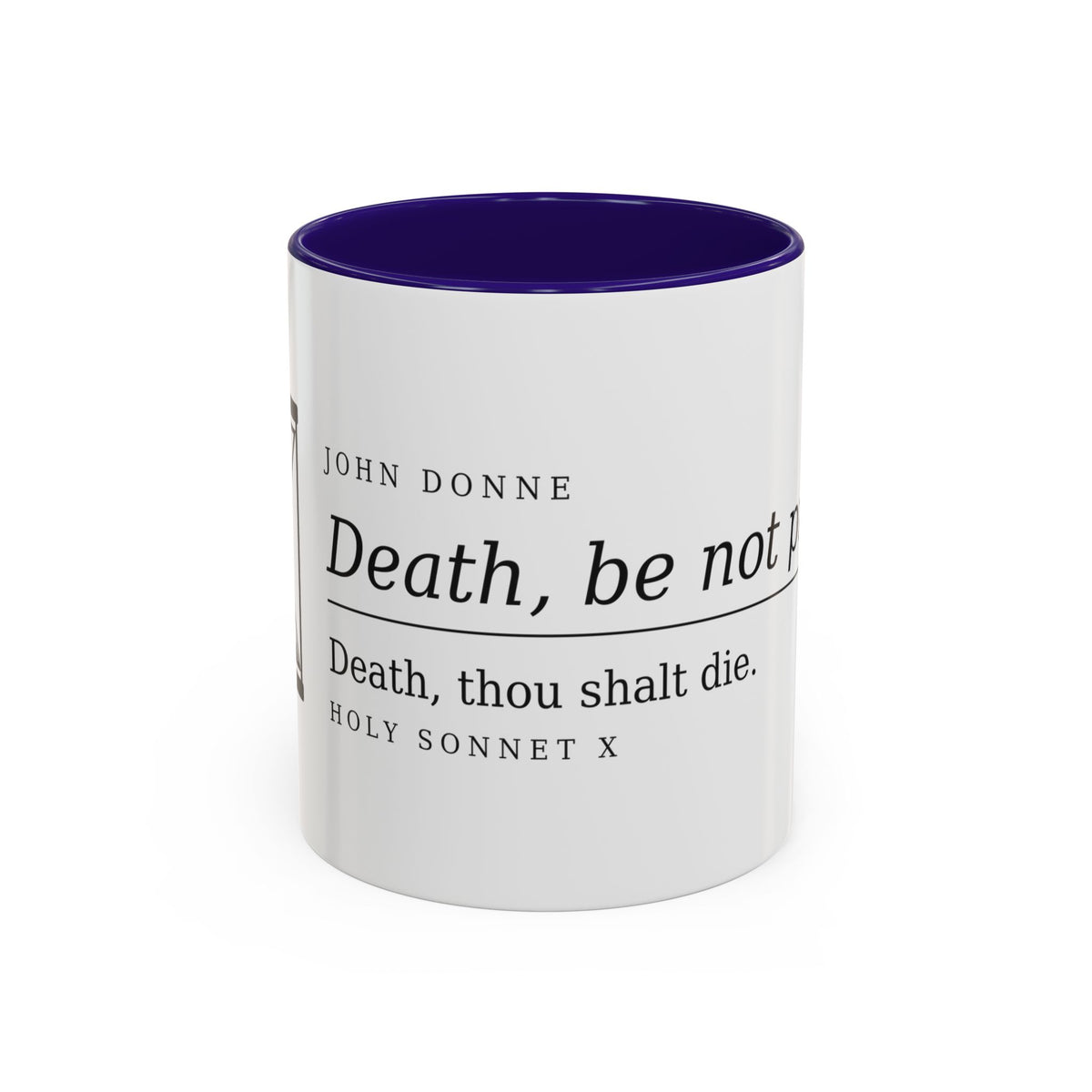 Death Be Not Proud mug by Palimpsest — John Donne's 'Death, be not proud' on a white mug with a purple handle and interior