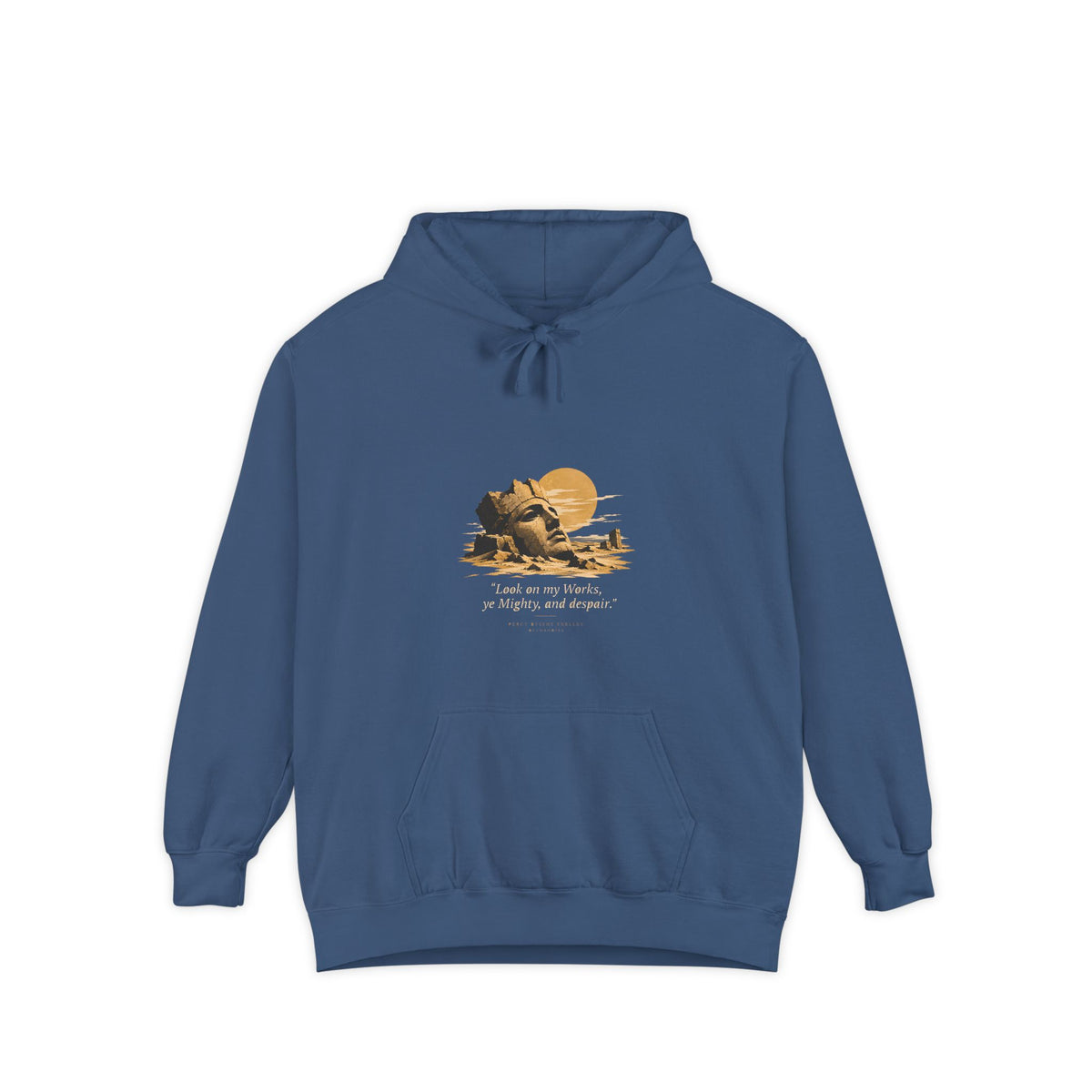 Ozymandias Hoodie - "Look on my Works, ye Mighty, and despair!" - Shelley Poem Literary Hoodie