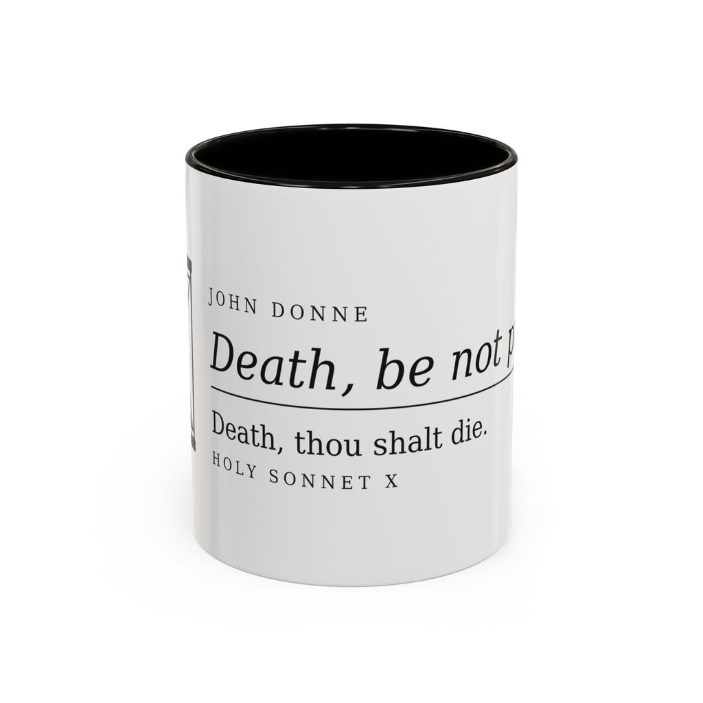 Death Be Not Proud mug by Palimpsest — John Donne's 'Death, be not proud' on a white mug with a black handle and interior